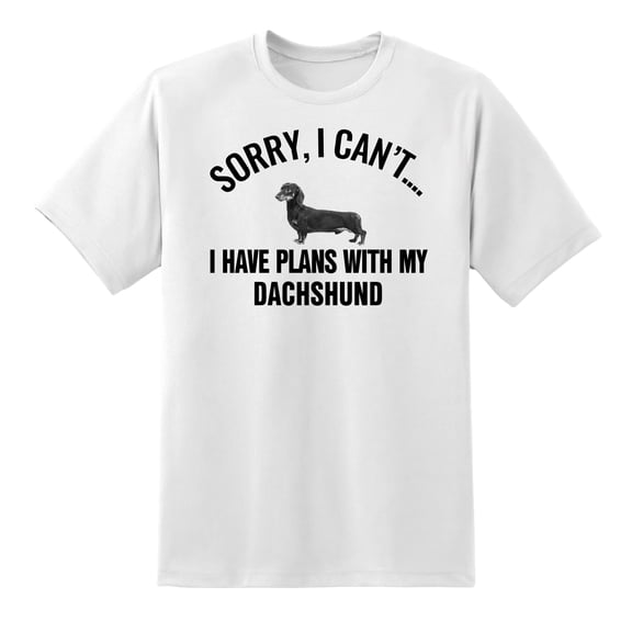 Sorry I Cant I Have Plans with My Dachshund Dog Funny T Shirt Tee for Mens Womens White,3XL