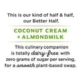 thumbnail image 7 of Califia Farms Unsweetened Better Half Almond Milk Half and Half 32 Fluid Ounces, 7 of 7