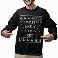 thumbnail image 2 of Funny Christmas Sweatshirt, Funny Christmas Sweatshirt, Most Likely To Cry Xmas Sweater, Sentimental Holiday Sweatshirt, 2 of 5