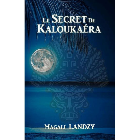 Le Secret de Kaloukaéra (Paperback)