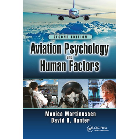 Pre-Owned Aviation Psychology and Human Factors (Paperback) by Monica Martinussen, David R. Hunter