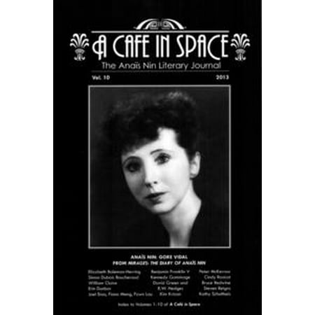 A Cafe in Space: The Anais Nin Literary Journal, Volume 10 - (Best Literary Journals For Fiction)