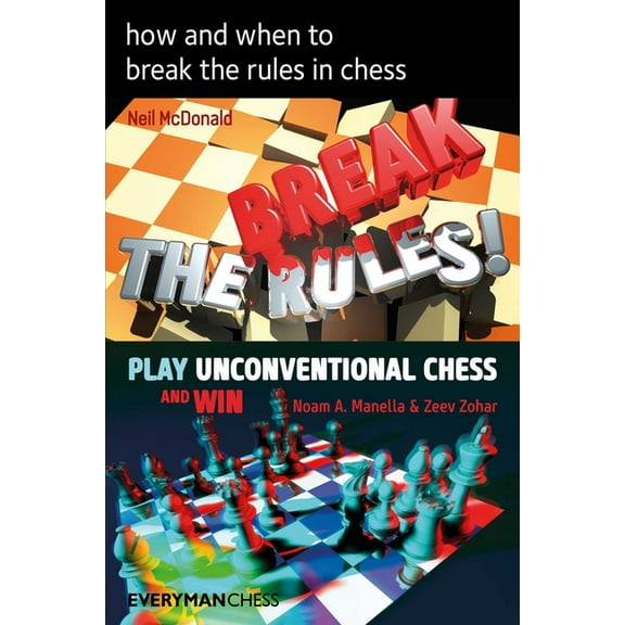 Compilations How and When to Break the Rules in Chess, (Paperback)
