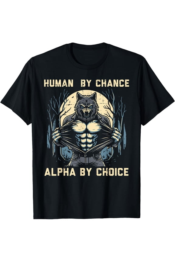 Human By Change Alpha By Choice Funny Wolf Meme Men Boys Kid T-Shirt