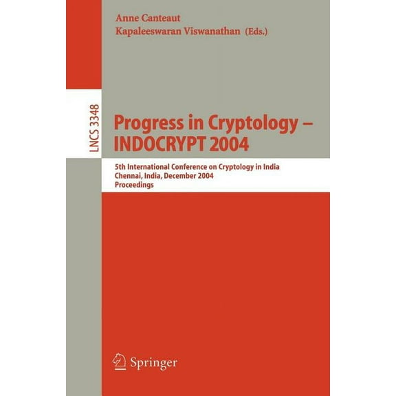 Lecture Notes in Computer Science Progress in Cryptology - Indocrypt 2004: 5th International Conference on Cryptology in India, Chennai, India, December 2, Book 3348, (Paperback)