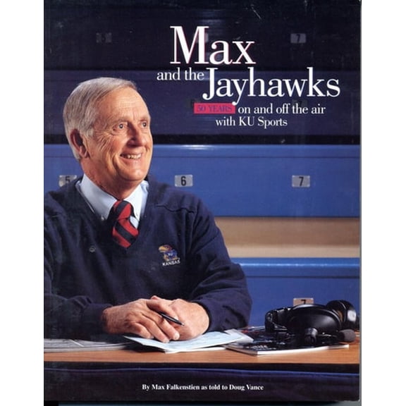 Pre-Owned Max and the Jayhawks: 50 Years on & Off the Air with KU Sports (Paperback) 1880652552 9781880652558
