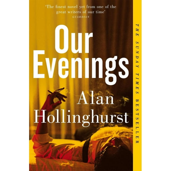 Alan Hollinghurst Our Evenings (Paperback)