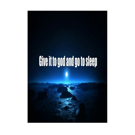 Moon Dark Night Blue Sky Picture Give It To God And Go To Sleep Quote Inspirational Motivational