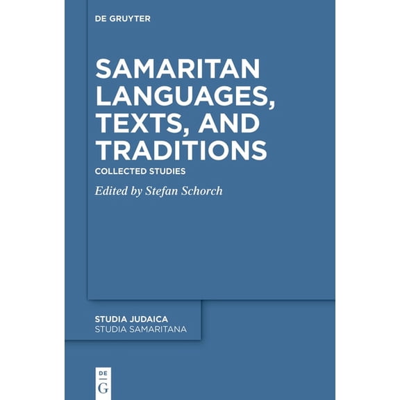 Samaritan Languages, Texts, and Traditions: Collected Studies, (Hardcover)