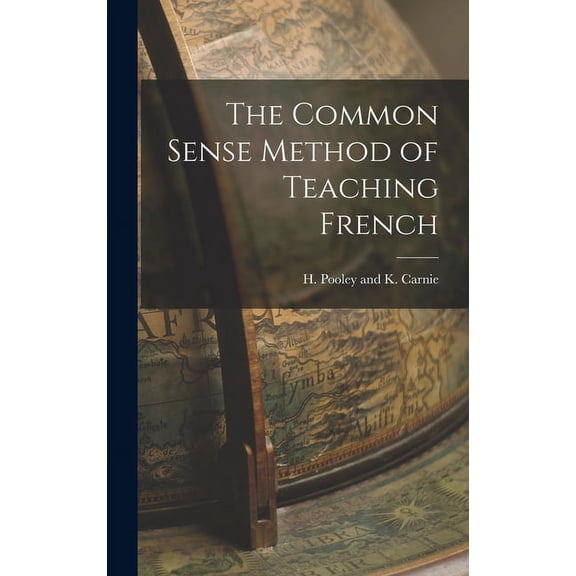 The Common Sense Method of Teaching French (Hardcover)