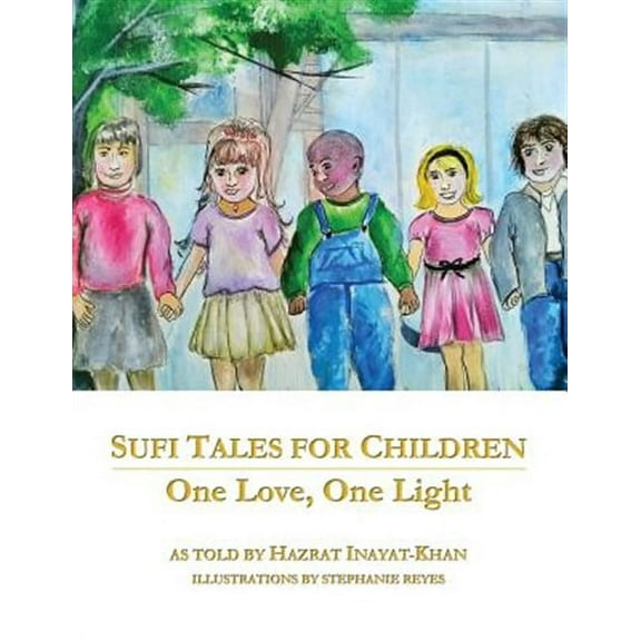 Sufi Tales for Children: One Love, One Light