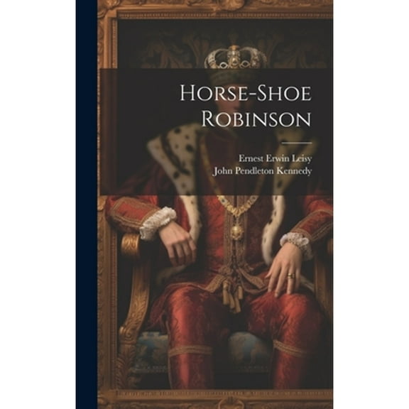 Horse-shoe Robinson (Hardcover)