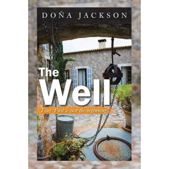 The Well: Your Path Is Just the Beginning, (Paperback)