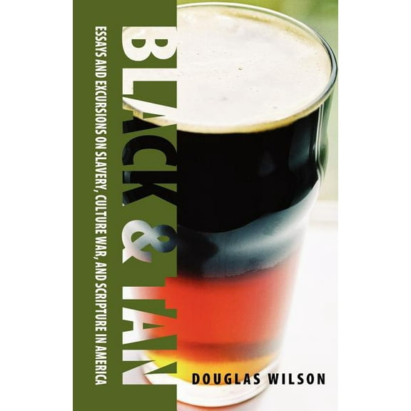 Black & Tan: A Collection of Essays and Excursions on Slavery, Culture War, and Scripture in America (Paperback)
