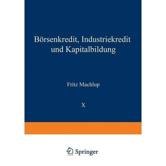 BeitrÃ¤ge Zur Konjunkturforschung BÃ¶rsenkredit, Industriekredit Und Kapitalbildung, Book 2, (Paperback)