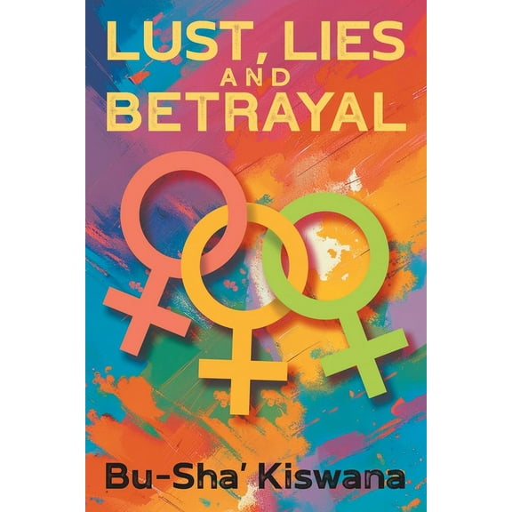 Lust, Lies and Betrayal (Paperback)