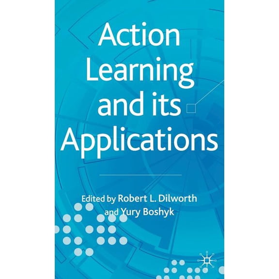 Action Learning and Its Applications, (Hardcover)