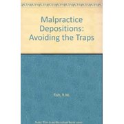 Pre-Owned Malpractice Depositions: Avoiding the Traps (Paperback) 0874894174 9780874894172