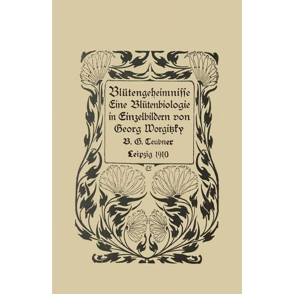 Blütengeheimnisse: Eine Blütenbiologie in Einzelbildern, (Paperback)