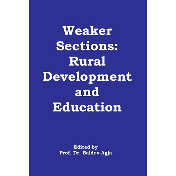 Weaker Sections: Rural Development and Education (Paperback)