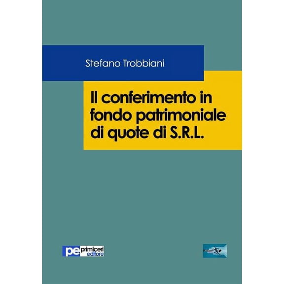 Il conferimento in fondo patrimoniale di quote di S.R.L. (Paperback)