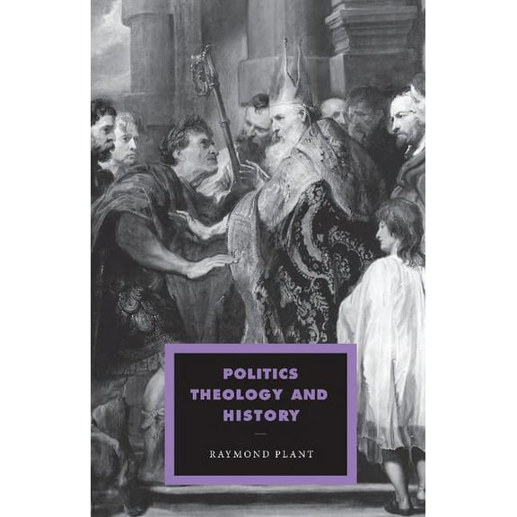 Cambridge Studies in Ideology and Religi Politics, Theology and History, Book 13, (Paperback)