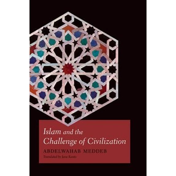Pre-Owned Islam and the Challenge of Civilization (Hardcover)