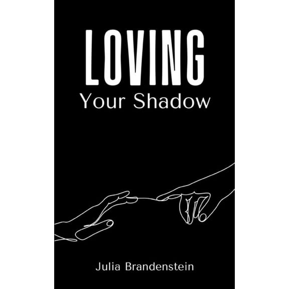 Loving Your Shadow, (Paperback)