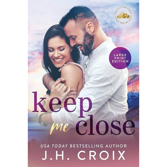 Light My Fire Keep Me Close, Book 5, (Paperback)