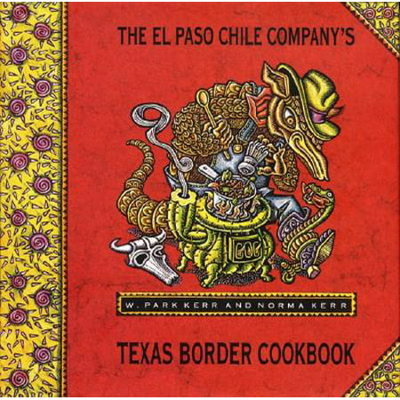 El Paso Chile Company's Texas Border Cookbook (Best Chili Restaurant In Texas)