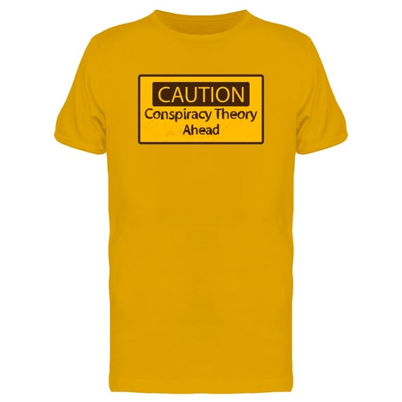 Sign Conspiracy Theory Ahead Tee Men's -Image by Shutterstock