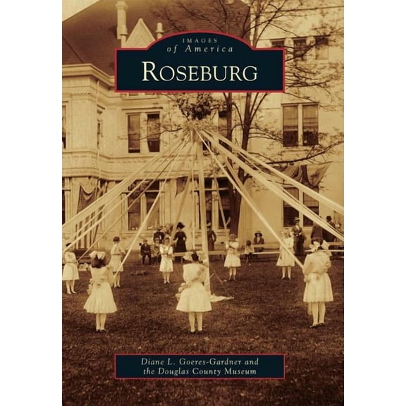 Images of America: Roseburg (Paperback)