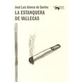 thumbnail image 1 of Libro La Estanquera De Vallecas Tapa Blanda, Autor Jose Luis Alonso De Santos, Editorial Antonio Machado Libros, 1 of 2