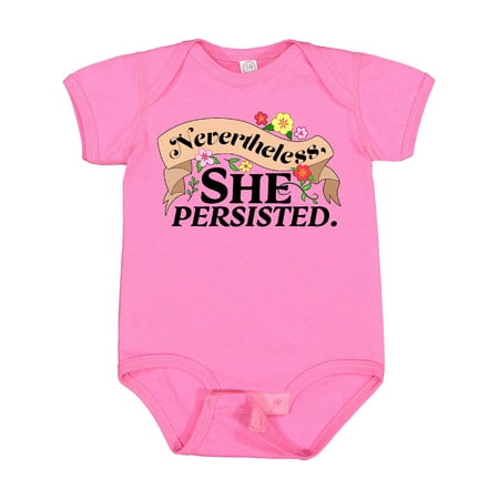 

Inktastic Nevertheless She Persisted with Flowers Gift Baby Boy or Baby Girl Bodysuit
