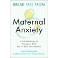 thumbnail image 1 of Pre-Owned Break Free from Maternal Anxiety (Paperback) 1108823130 9781108823135, 1 of 1