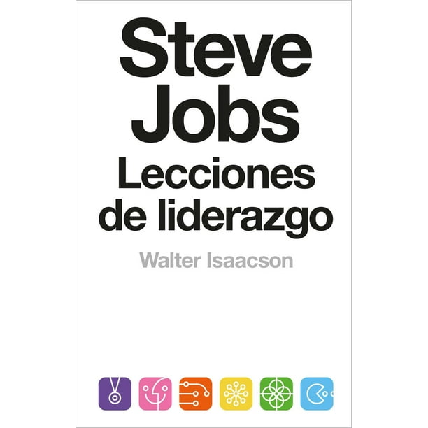 Libro Steve Jobs. Lecciones De Liderazgo Tapa Blanda, Autor Walter Isaacson, Editorial Debate Debate 9786073807661