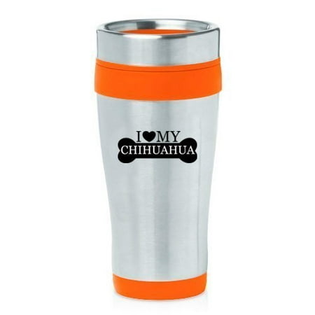

16oz Insulated Stainless Steel Travel Mug I Love My Chihuahua (Orange) MIP