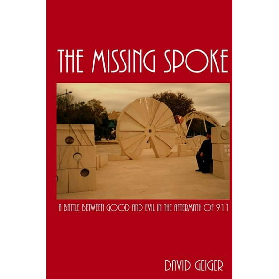 The Missing Spoke (Paperback) by David Geiger
