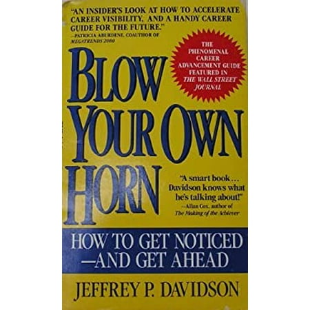 

Blow Your Own Horn : How to Get Noticed and Get Ahead 9780425126783 Used / Pre-owned