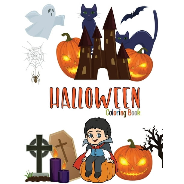 Halloween Coloring Book : Halloween charactor ghosts, vampire, werewolf, mummy haunted houses, pumpkins, monster For Kids (Paperback)