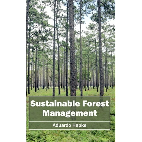 Sustainable Forest Management, (Hardcover)