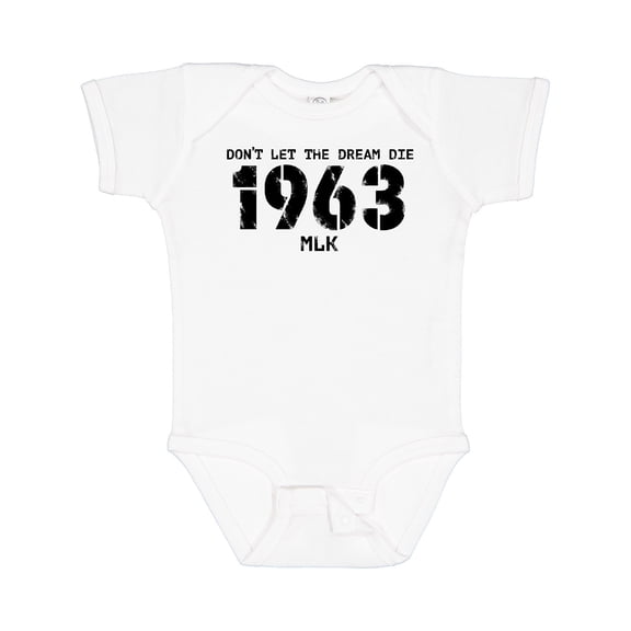 Inktastic Don't Let the Dream Die 1963 Mlk Boys or Girls Baby Bodysuit