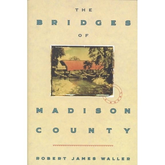 Pre-Owned The Bridges of Madison County (Hardcover) 044651652X 9780446516525