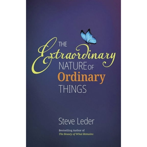 Extraordinary Nature of Ordinary Things (REV Ed), (Hardcover)