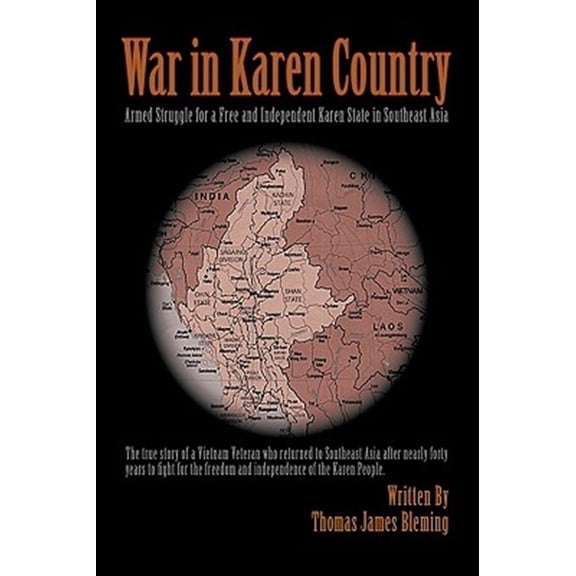 Pre-Owned War in Karen Country: Armed Struggle for a Free and Independent Karen State in Southeast Asia (Paperback)