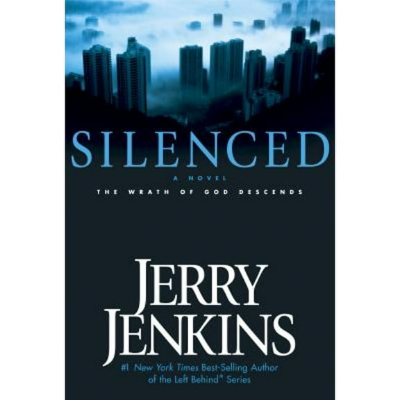 Pre-Owned Silenced: The Wrath of God Descends (Hardcover 9780842384100) by Jerry B Jenkins