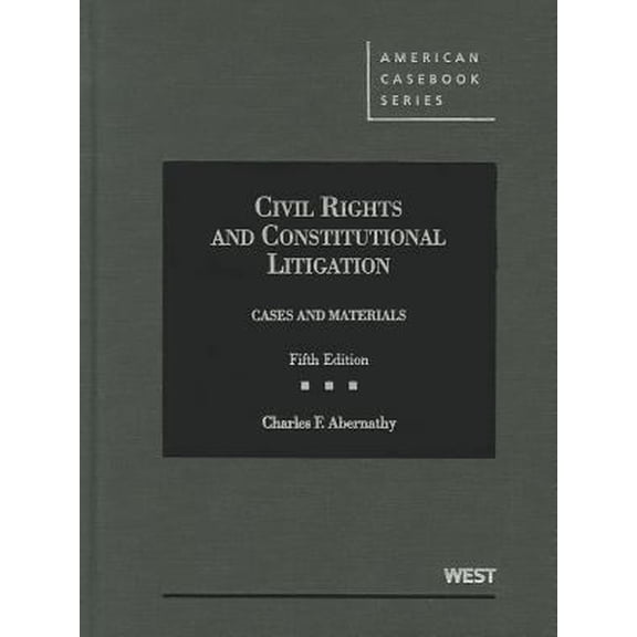 Pre-Owned Cases and Materials on Civil Rights and Constitutional Litigation, 5th (American Casebook Series) (Hardcover) 0314267875 9780314267870
