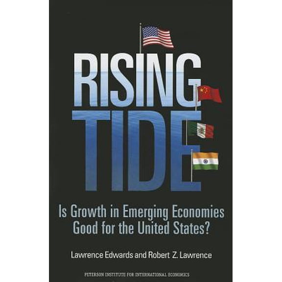 Rising Tide: Is Growth in Emerging Economies Good for the United States? (Paperback)