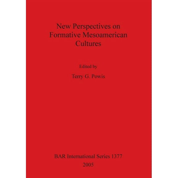 BAR International: New Perspectives on Formative Mesoamerican Cultures (Paperback)
