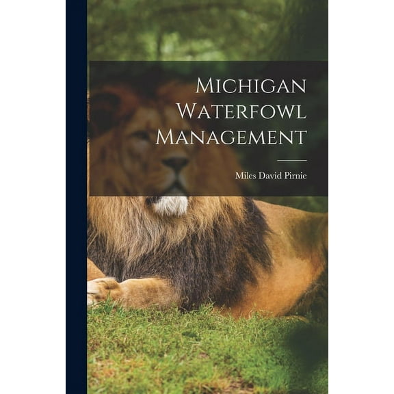 Michigan Waterfowl Management, (Paperback)